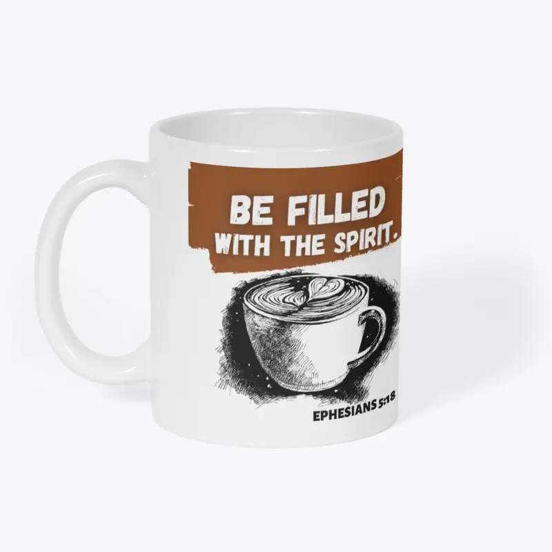 Be Filled with the Spirit Mug