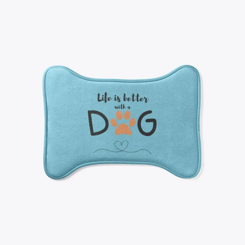 Life is Better with a Dog Feeding Mat