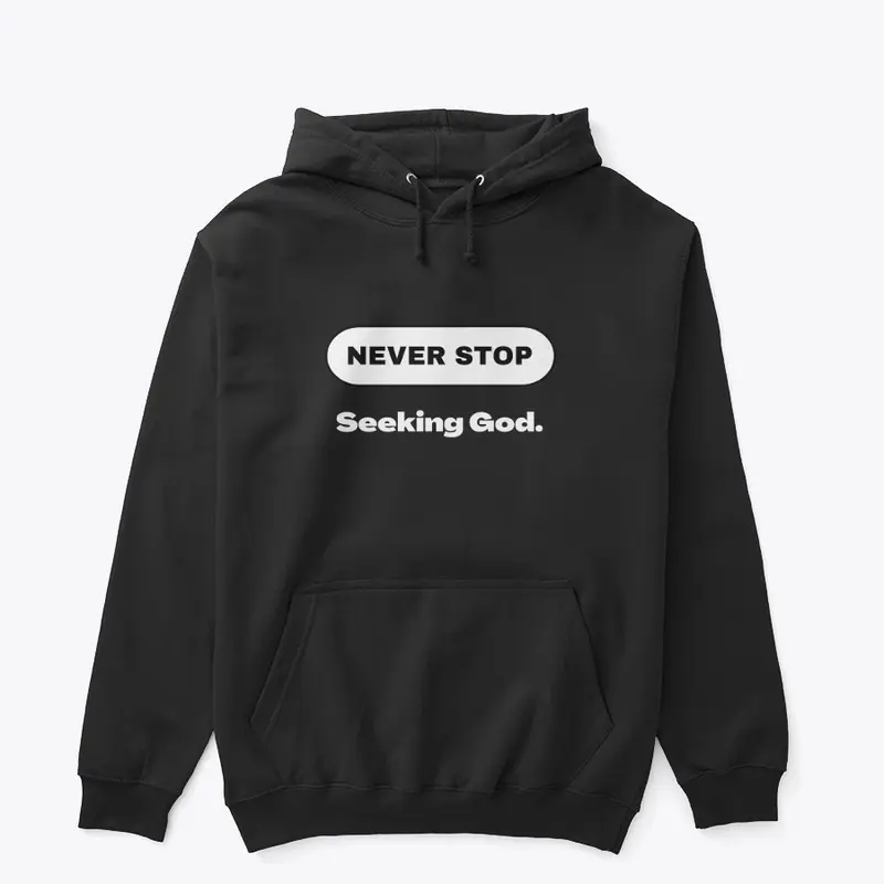 Never Stop Seeking God